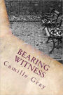 Bearing Witness: The Poetry of Camille Gray