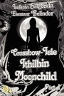 Crossbow-Isle: Ithilhin Moonchild Part 1