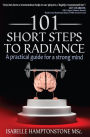 101 Short Steps to Radiance: Train Your Brain to Radiance