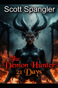 Title: The Demon Hunter: 21 Days, Author: Scott Spangler