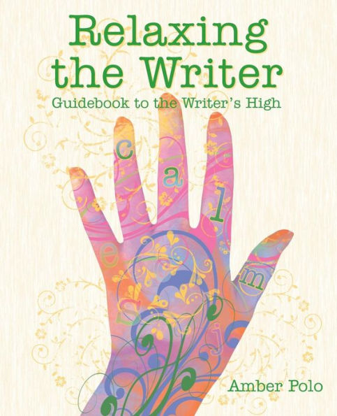 Relaxing the Writer: Guidebook to the Writer's High