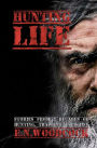Hunting Life: Stories from 5 Decades of Hunting, Trapping and Fishing