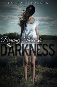 Piercing Through the Darkness
