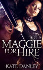 Maggie for Hire (Book One: Maggie MacKay Magical Tracker Series)