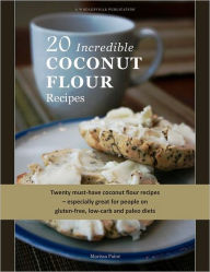 Title: 20 Incredible Coconut Flour Recipes, Author: Marissa Paine