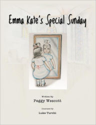 Title: Emma Kate's Special Sunday, Author: Luke Turchi