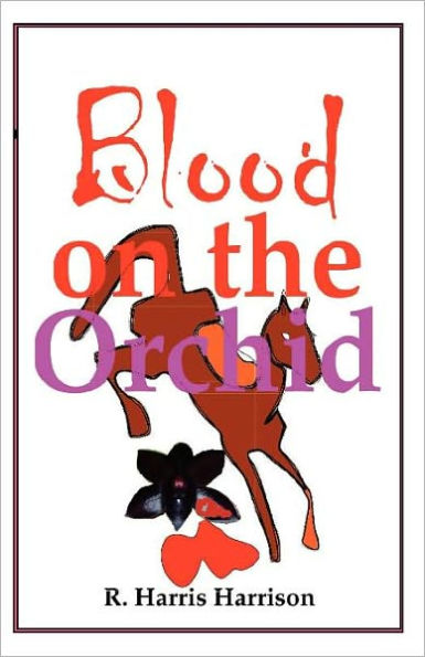 Blood on the Orchid: A Wolfgang Fenstemier Mystery