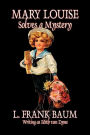Mary Louise Solves a Mystery by L. Frank Baum, Juvenile Fiction
