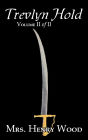 Trevlyn Hold, Vol. II of II by Mrs. Henry Wood, Fiction, Literary, Historical