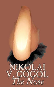 Title: The Nose by Nikolai Gogol, Classics, Literary, Author: Nikolai Gogol