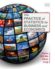 Title: The Practice of Statistics for Business and Economics / Edition 4, Author: Layth C. Alwan