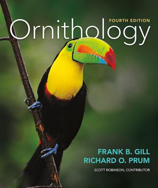 Ornithology / Edition 4 By Frank B. Gill, Richard O. Prum, Scott K ...