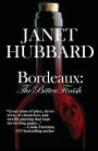 Bordeaux: The Bitter Finish: A Vengeance in the Vineyard Mystery