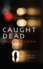 Caught Dead (Rick Van Lam Series #1)