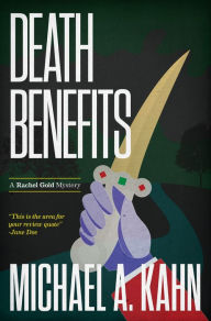Title: Death Benefits (Rachel Gold Series #2), Author: Michael A. Kahn