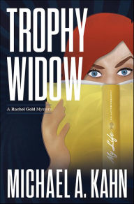 Title: Trophy Widow (Rachel Gold Series #7), Author: Michael A. Kahn