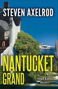 Title: Nantucket Grand, Author: Steven Axelrod
