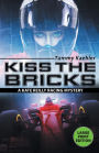 Kiss the Bricks
