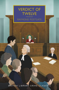 Title: Verdict of Twelve, Author: Raymond Postgate
