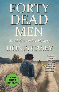 Title: Forty Dead Men, Author: Donis Casey