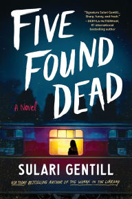Title: Five Found Dead: A Novel, Author: Sulari Gentill