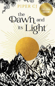 Title: The Dawn and Its Light (B&N Exclusive Edition), Author: Piper CJ