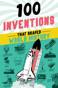 Title: 100 Inventions That Shaped World History, Author: Bill Yenne