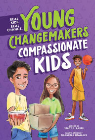 Title: Compassionate Kids, Author: Stacy C Bauer