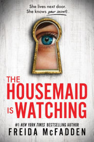 Title: The Housemaid Is Watching, Author: Freida McFadden