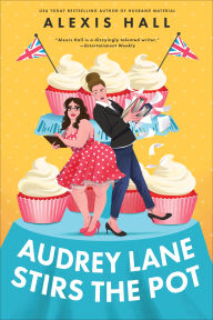 Title: Audrey Lane Stirs the Pot, Author: Alexis Hall