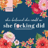 Title: 2026 She Believed She Could So She F*cking Did Wall Calendar