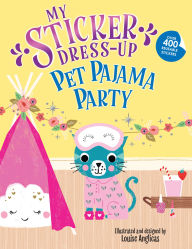 Title: My Sticker Dress-Up: Pet Pajama Party!, Author: Louise Anglicas