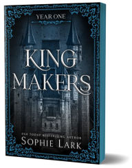 Title: Kingmakers: Year One, Author: Sophie Lark