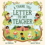 Title: A Thank You Letter to My Teacher, Author: Deb Adamson