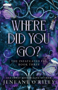 Title: Where Did You Go? (Standard Edition), Author: Jeneane O'Riley