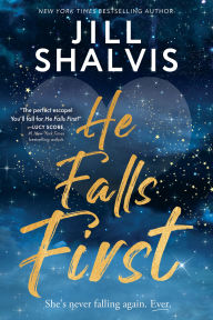 Title: He Falls First, Author: Jill Shalvis