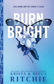 Title: Burn Bright (Standard Edition), Author: Krista Ritchie