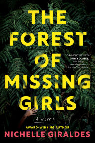 Title: The Forest of Missing Girls: A Novel, Author: Nichelle Giraldes