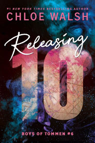 Title: Releasing 10 (Boys of Tommen #6), Author: Chloe Walsh