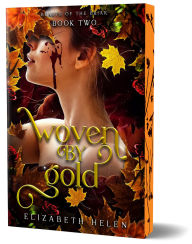 Title: Woven by Gold (Deluxe Edition), Author: Elizabeth Helen