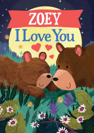 Title: Zoey I Love You, Author: JD Green