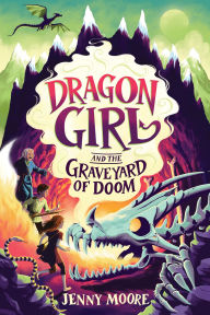 Title: Dragon Girl and the Graveyard of Doom, Author: Jenny Moore