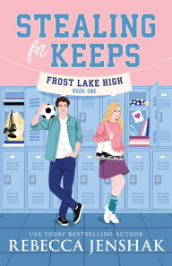 Title: Stealing for Keeps, Author: Rebecca Jenshak