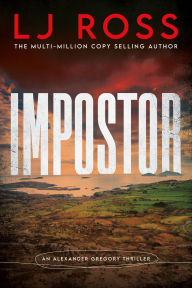 Title: Impostor: An Alexander Gregory Thriller, Author: LJ Ross