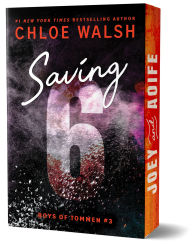Title: Saving 6 (Deluxe Edition), Author: Chloe Walsh