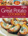 Reader's Digest: The Great Potato Cookbook: 250 Sensational Recipes for the World's Favorite Vegetable