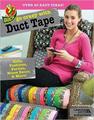 Title: Go Crazy with Duct Tape (Leisure Arts #5860), Author: Patti Wallenfang