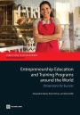Entrepreneurship Education and Training Programs around the World: Dimensions for Success