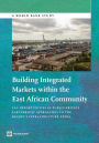 Building Integrated Markets within the East African Community: EAC Opportunities in Public-Private Partnership Approaches to the Region's Infrastructure Needs