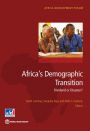 Africa's Demographic Transition: Dividend or Disaster?